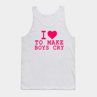 Just A Girl Love To Make Boys Cry Tank Top